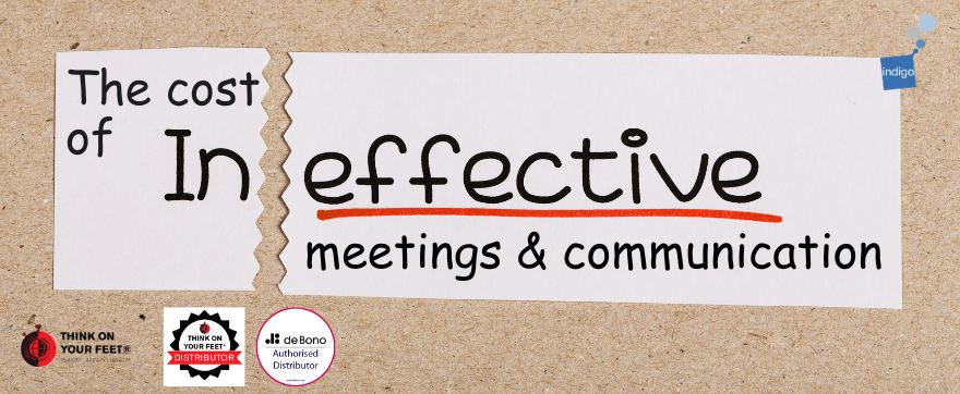 Ineffective meetings are expensive, so is explaining decisions badly.